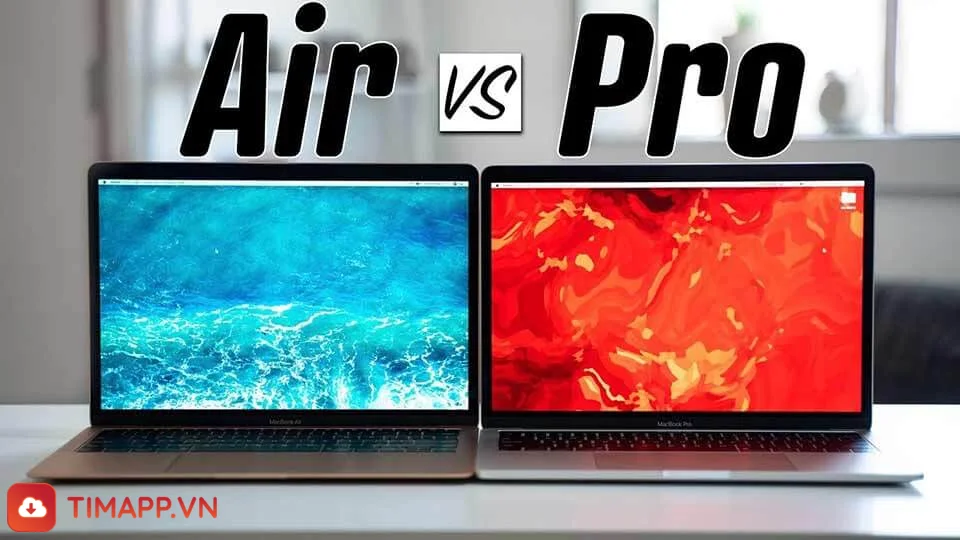 Nên mua MacBook Air hay Pro? So sánh chi tiết nhất giữa hai dòng máy