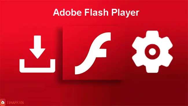 Adobe Flash Player có tiện ích gì