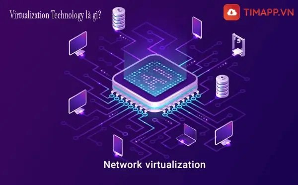 virtualization technology là gì