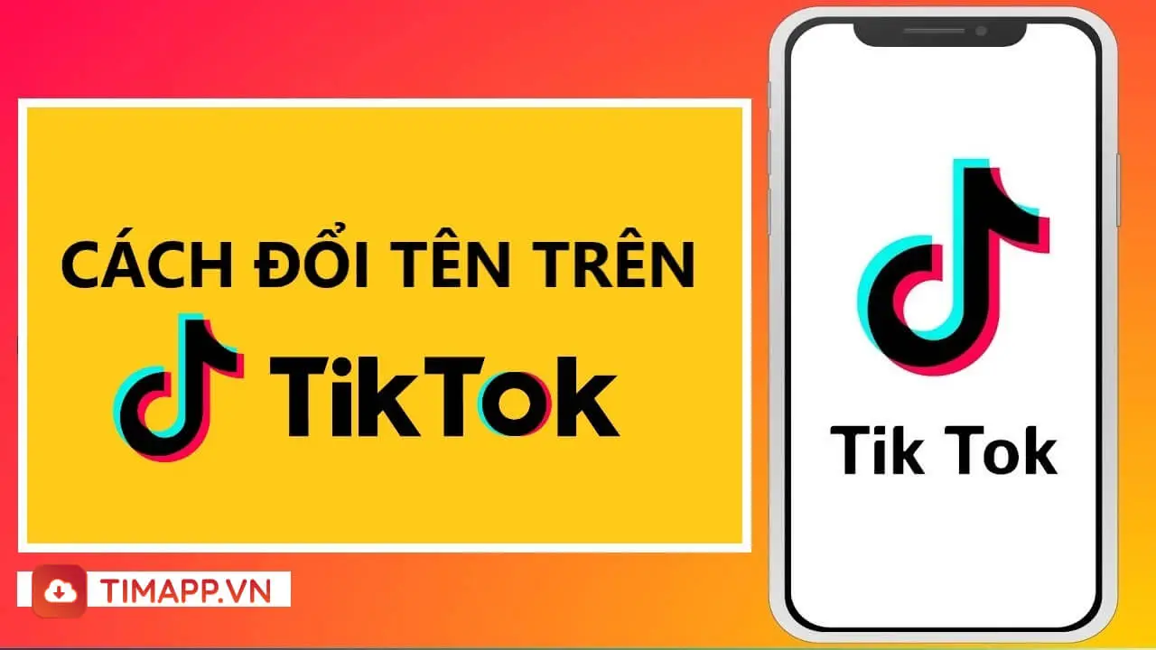 [Mẹo] Cách đổi tên TikTok chưa đến 30 giây ai cũng nên biết