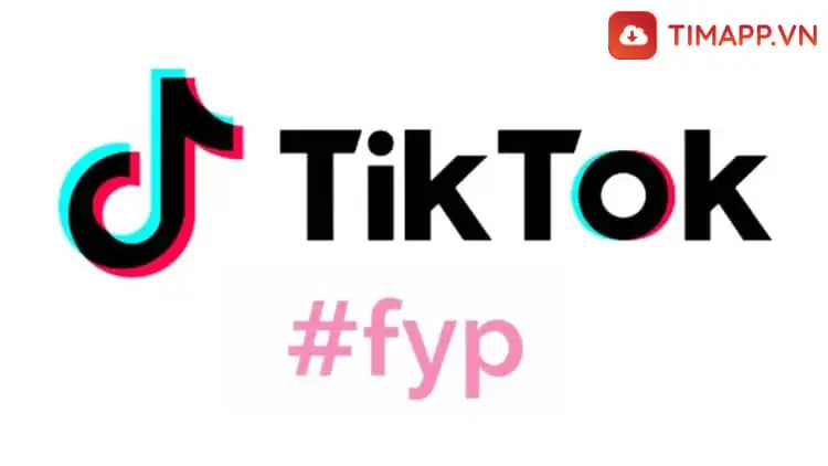 FYP trên TikTok là gì