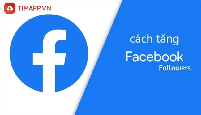 3 cách tăng follow Facebook miễn phí