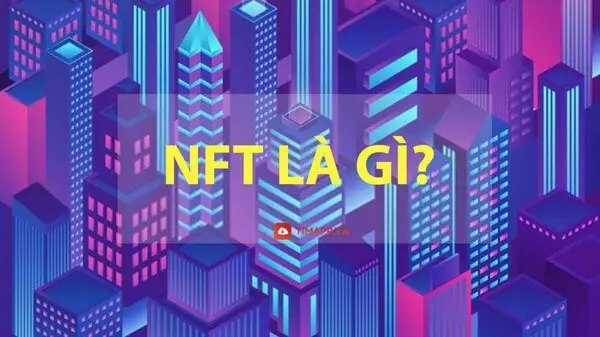 NFT là gì? Tìm hiểu về cơn sốt kiếm tiền tỷ từ NFT
