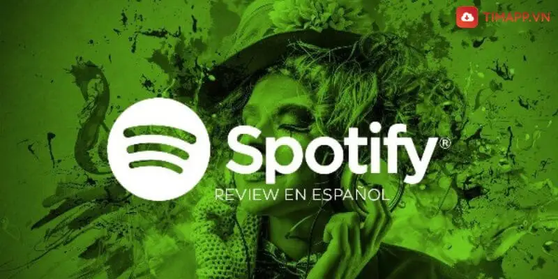 Spotify - ứng dụng nghe nhạc trực tuyến miễn phí