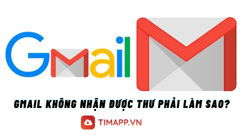Gmail không nhận được thư 