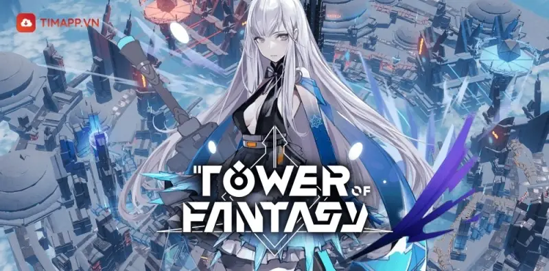 Hướng dẫn cách chơi Tower of Fantasy