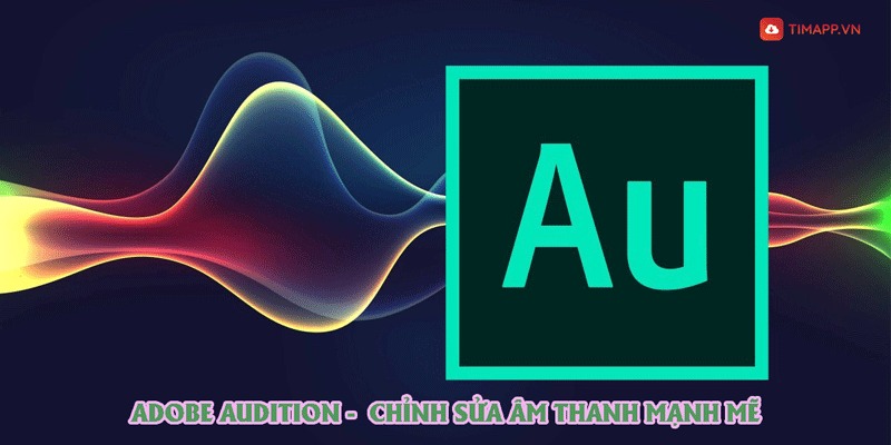 Adobe Audition Chinh sua am thanh hang dau tren may tinh