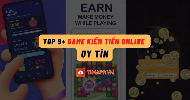 Top 9+ game kiếm tiền online uy tín vừa giải trí vừa tăng thu nhập đừng bỏ lỡ