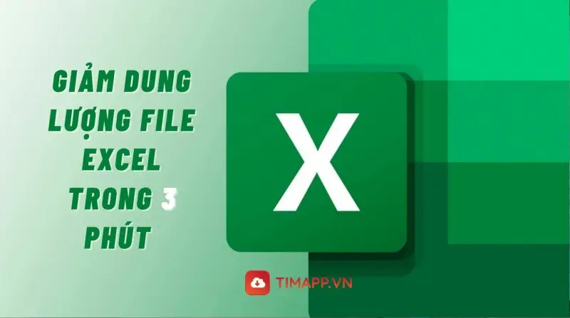 Giảm dung lượng file excel